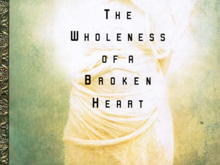 The Wholeness of a Broken Heart Online now