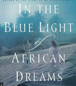 In the Blue Light of African Dreams For Cheap