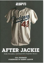 After Jackie: Pride, Prejudice, and Baseball s Forgotten Heroes: An Oral History For Discount